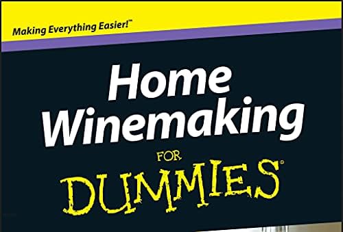 Home Winemaking For Dummies by Tim Patterson