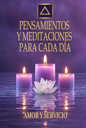 Amor y Servicio: Pensamientos y meditaciones para cada día (Spanish Edition) by Amor y Servicio Asuntos Internacionales