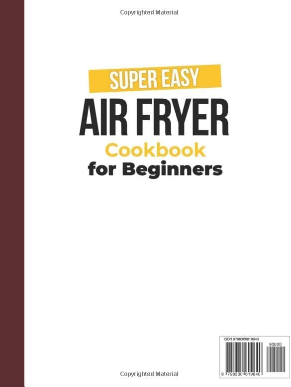 Super Easy Air Fryer Cookbook for Beginners: Quick, Simple, and Irresistibly Delicious Recipes to Save Time, Eat Healthy, and Impress Your Loved Ones Every Day! by Joshua Michael Davis