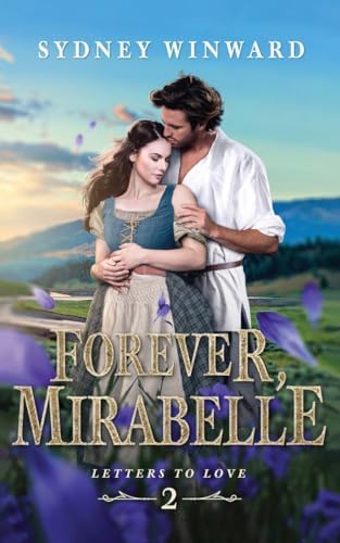 Forever, Mirabelle: A Beauty and the Beast Retelling (Letters to Love) by Sydney Winward