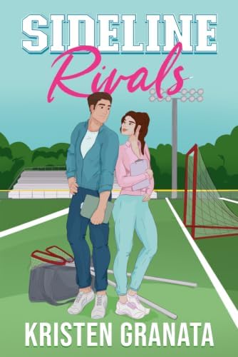 Sideline Rivals (The Sideline Series) by Kristen Granata