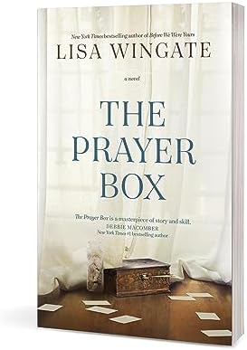 The Prayer Box (A Carolina Heirlooms Novel) by Lisa Wingate