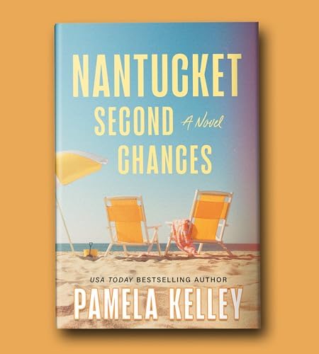 Nantucket Second Chances: A Novel by Pamela Kelley