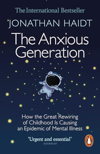 The Anxious Generation By Jonathan Haidt & The Anxious Tribe By Tess Mori 2 Books Collection Set by Jonathan Haidt