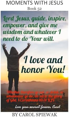 Moments With Jesus Book 52 (Moments with Jesus: a daily devotional) by Carol Spiewak