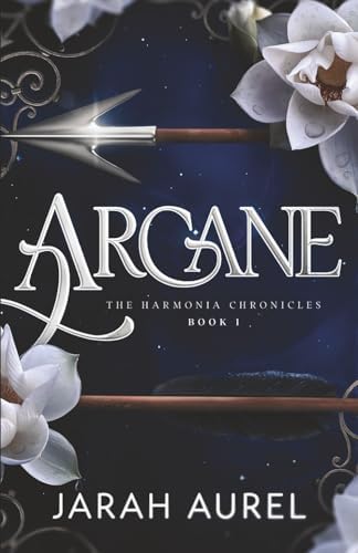 Arcane (The Harmonia Chronicles) by Jarah Aurel