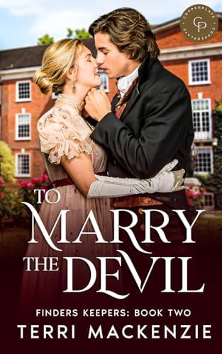 To Marry the Devil: An Enemies-to-Lovers Regency Romance (Finders Keepers) by Terri Mackenzie