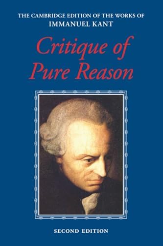 Kant: Critique of Pure Reason (The Cambridge Edition of the Works of Immanuel Kant) by Paul Guyer