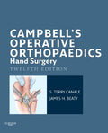Campbell's Operative Orthopaedics: Hand Surgery E-Book by S. Terry Canale