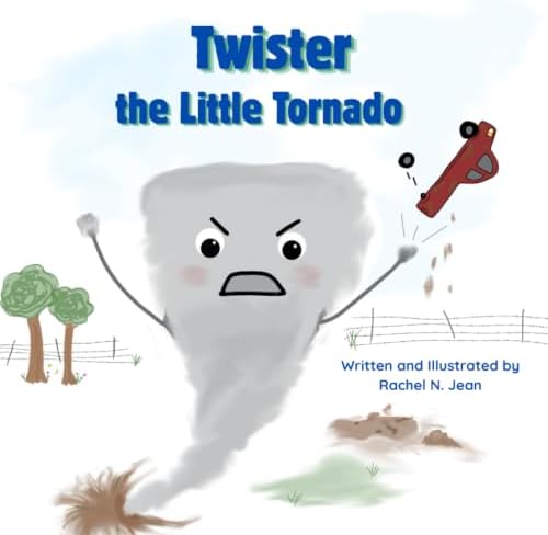 Twister the Little Tornado by Rachel N. Jean