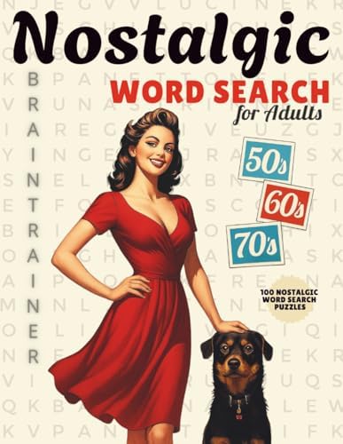 Nostalgic Word Search Puzzle Book for Adults and Seniors: 100 Large Print Puzzles from the 50s, 60s & 70s - Fun and Relaxing Brain Games with Classic ... Good Old Days (Classic Gifts for Women & Men) by AMPUB BOOKS&CO