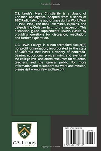 Discussion Guide to Mere Christianity by C.S. Lewis: In-Depth Questions for Reflection, Study & Discussion by C.S. Lewis College