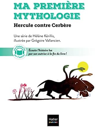 Ma première mythologie - Hercule contre Cerbère CP/CE1 - 6/7 ans by Hélène Kérillis