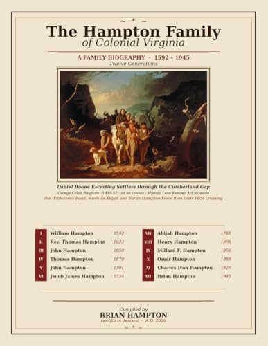 The Hampton Family of Colonial Virginia: A FAMILY BIOGRAPHY - 1592 - 1945 by Brian Omar Hampton