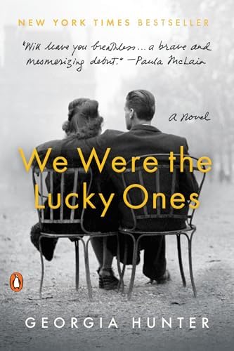 We Were the Lucky Ones: A Novel by Georgia Hunter