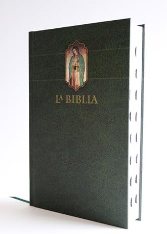 La Biblia Católica: Edición letra grande, HC, verde con índice, Virgen de Guadalupe en la cubierta / Catholic Bible. HC, Green, index, with Viigin of Guadalu (Spanish Edition) by Biblia de América