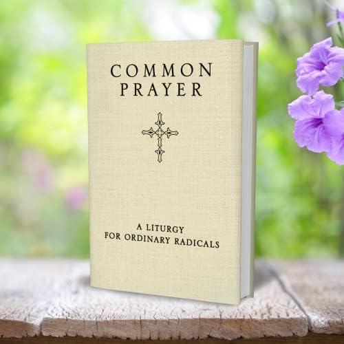 Common Prayer: A Liturgy for Ordinary Radicals by Shane Claiborne