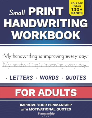 Small Print Handwriting Workbook for Adults: Improve your Penmanship & Writing Skills with Motivational Quotes and Positive Affirmations by Leslie Mars