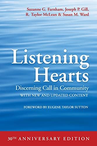 Listening Hearts: Discerning Call in Community (30th Anniversary Edition) by Suzanne G. Farnham
