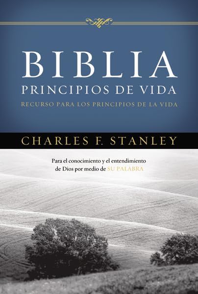 Biblia Principios de Vida / Life Principles Bible: Reina-Valera 1960, Recurso para los principios de la vida / Appeal to the Principles of Life (Spanish Edition) by Charles F. Stanley