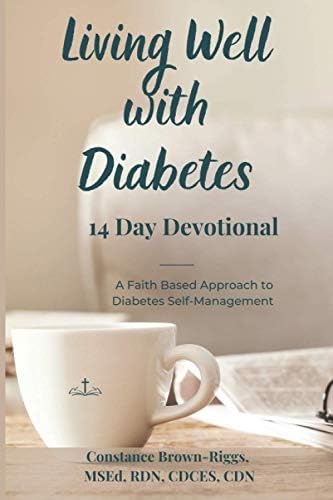 Living Well with Diabetes 14 Day Devotional: A Faith Based Approach to Diabetes Self-Management by Constance Brown-Riggs