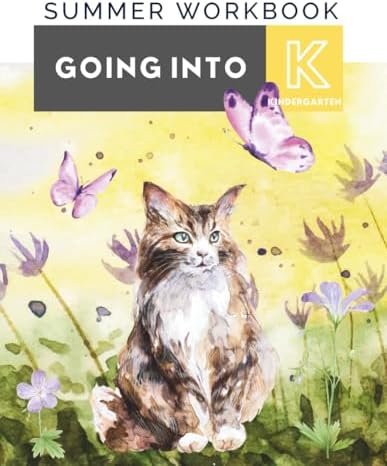 Summer Workbook: Going Into - Kindergarten by Stacey Payne