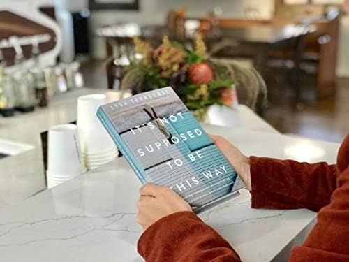 It's Not Supposed to Be This Way: Finding Unexpected Strength When Disappointments Leave You Shattered by Lysa TerKeurst