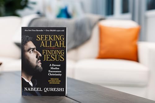 Seeking Allah, Finding Jesus: A Devout Muslim Encounters Christianity by Nabeel Qureshi