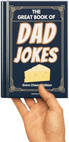 The Great Book of Dad Jokes - Extra Cheesy Edition - This Dad Jokes Book Features 100's of Funny, Hilarious & Cheesy Puns and includes illustrations - The perfect Gift for Dads and Great for Fathers Day by Samuel Davie