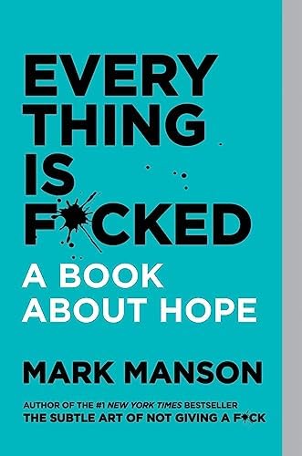 Mark Manson Collection 2 Books Set (The Subtle Art of Not Giving a F*ck, Everything Is F*cked) by Mark Manson
