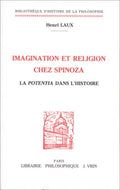 Imagination Et Religion Chez Spinoza: La Potentia Dans L'histoire by Henri Laux
