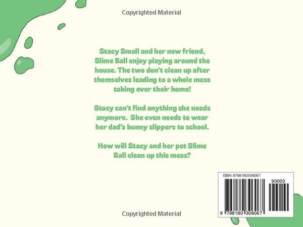 Stacy Small and Her Pet Slime Ball by Cayla Saalfield