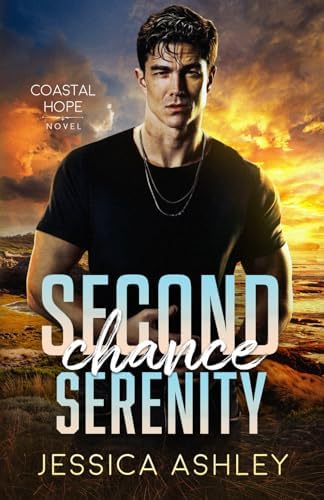 Second Chance Serenity: A Second Chance Christian Romantic Suspense (Coastal Hope) by Jessica Ashley