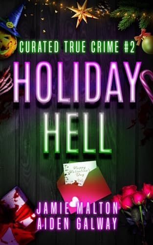 Curated True Crime #2: Holiday Hell (Murder, Madness & Mayhem) by Jamie Malton
