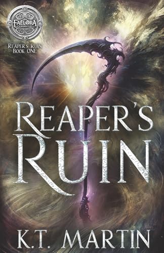 Reaper's Ruin: A Swoonworthy Reaper Romantasy (Reaper's Ruin Trilogy) by K.T. Martin