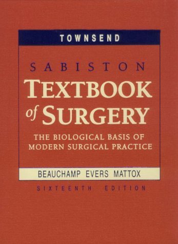 Sabiston Textbook of Surgery: The Biological Basis of Modern Surgical Practice by Courtney M. Townsend JR MD