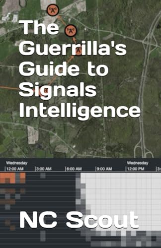 The Guerrilla's Guide to Signals Intelligence by NC Scout