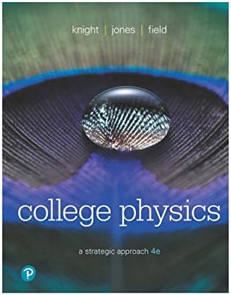 College Physics: A Strategic Approach by Randall Knight