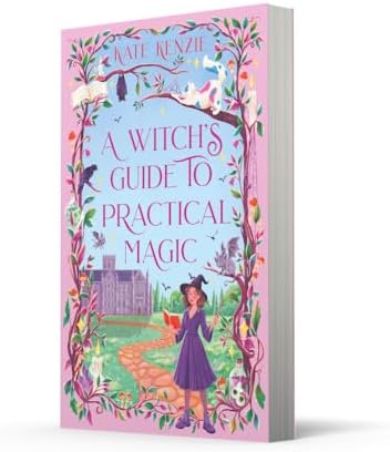 A Witch’s Guide to Practical Magic: A Cozy Romantasy Mystery Set in a Small Town Magical Academy (Cackleshore Academy) (Book 1) by Kate Kenzie