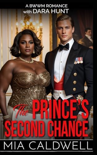 The Prince's Second Chance: A BWWM Romance (The Motor City Billionaire Club) by Mia Caldwell