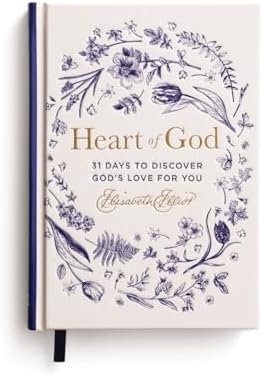 Heart of God: 31 Days to Discover God's Love for You (A 31-Day Devotional) – The Perfect Gift for Christian Women by Elisabeth Elliot
