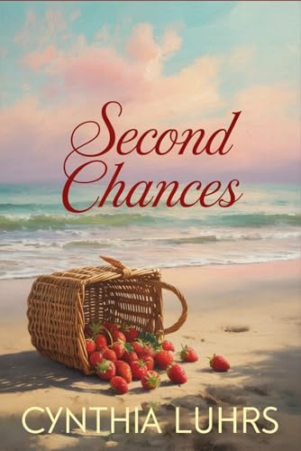Second Chances (Magnolia Beach) by Cynthia Luhrs