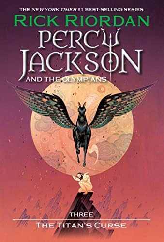 Percy Jackson and the Olympians, Book Three: The Titan's Curse by Rick Riordan