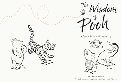 The Wisdom of Pooh: A Disney Winnie the Pooh Gratitude Journal by James Asmus