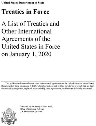 Treaties in Force 2020: A List of Treaties and Other International Agreements of the United States in Force on January 1, 2020 by Us Department of State