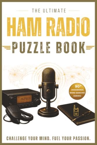 The Ultimate Ham Radio Puzzle Book: Word Searches, Crosswords, Sudoku, Trivia, Fun Facts & Spy-Inspired Missions for Amateur Radio Enthusiasts by Judith Munsami