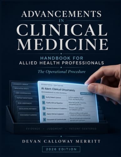 Advancements in Clinical Medicine Handbook for Allied Health Professionals: The Operational Procedure by Criteriane Publishing