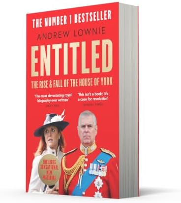 Entitled: Read the full story of Andrew Mountbatten-Windsor and Sarah Ferguson’s fall in the Sunday Times bestselling ‘most devastating royal biography ever written’ (Daily Mail) by Andrew Lownie