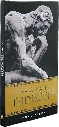 As A Man Thinketh (Deluxe, Hardcovder Edition) by James Allen