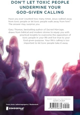 When to Walk Away: Finding Freedom from Toxic People by Gary Thomas